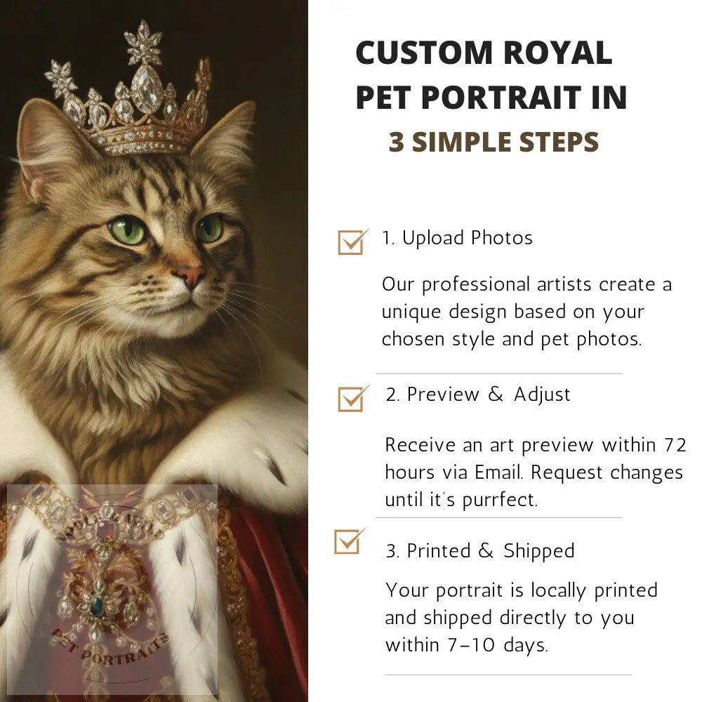 Cat in royal attire with a crown and robe, promotional text for custom pet portrait service.