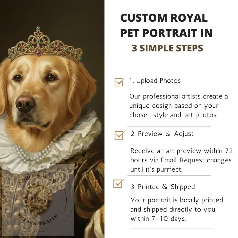 Dog in royal attire with a crown, promotional text for custom pet portrait service.